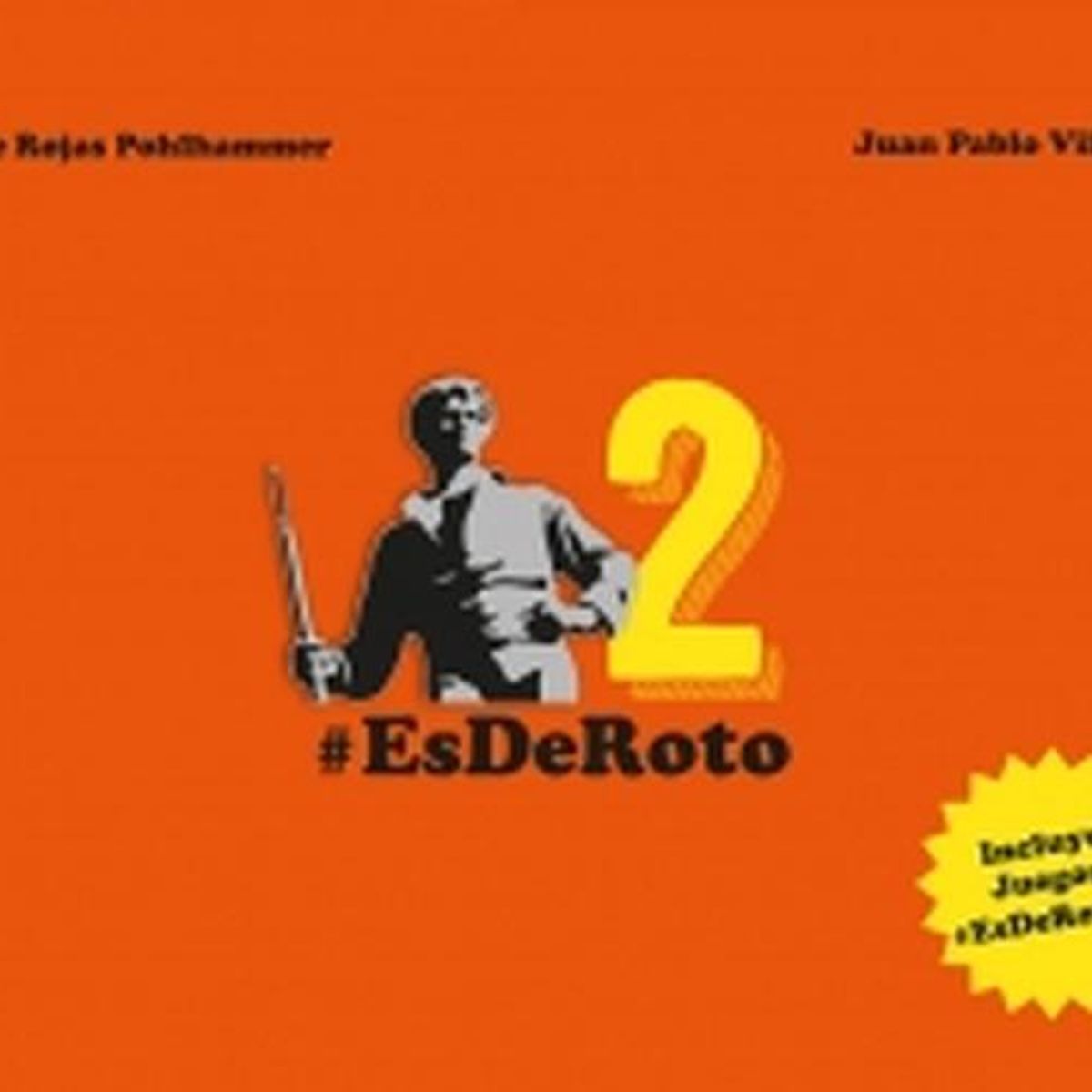 PLAZA & JANES - Libro Es de roto 2 - Juan Pablo Villagra Jorge Ignacio Rojas