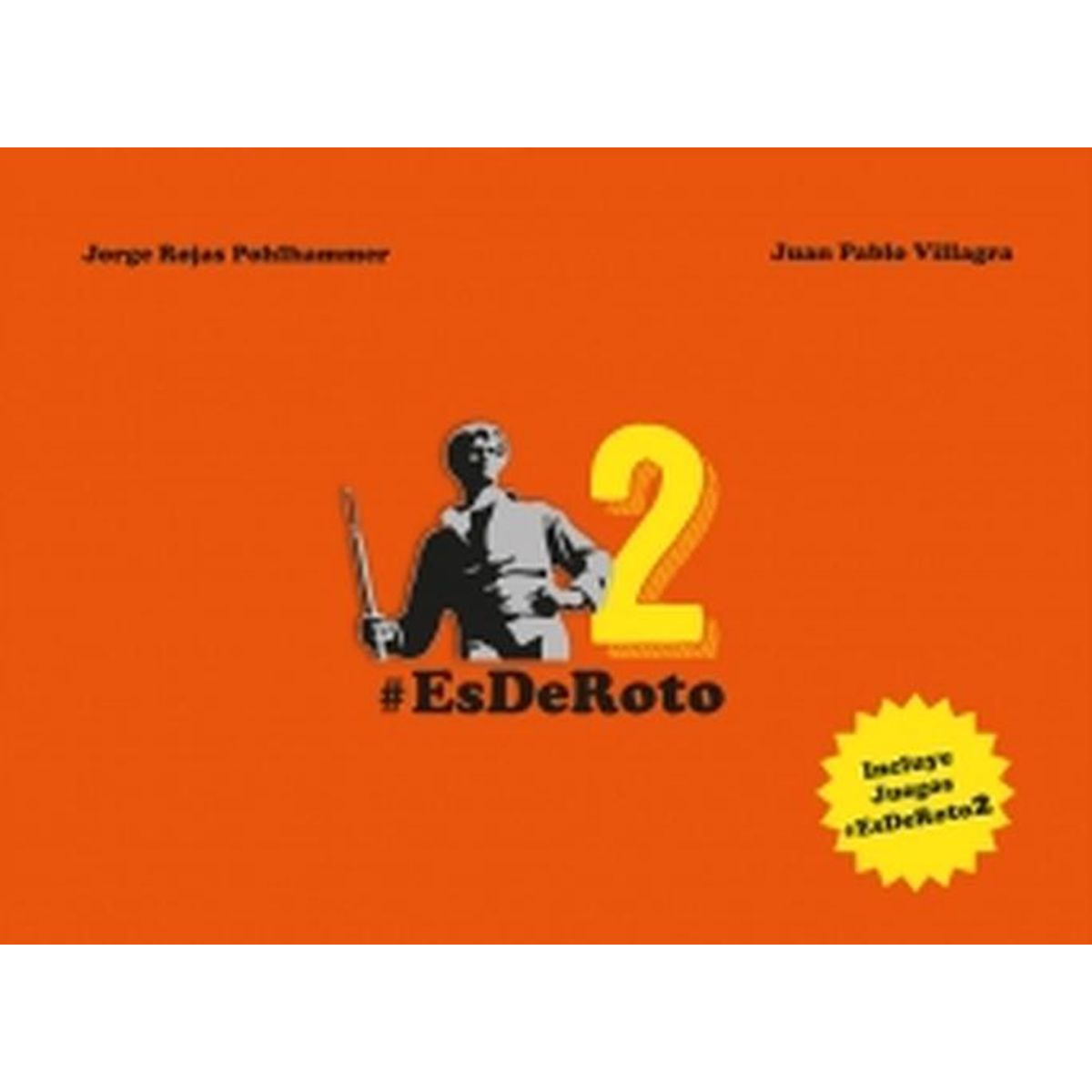 PLAZA & JANES - Libro Es de roto 2 - Juan Pablo Villagra Jorge Ignacio Rojas