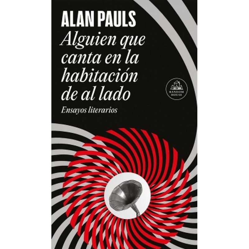 RANDOM HOUSE - Libro Alguien que canta en la habitación de al lado - Pauls