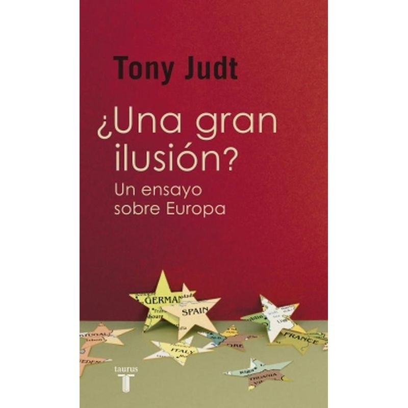 TAURUS - Libro ¿Una gran ilusión? - Tony Judt