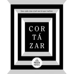 RANDOM HOUSE - Libro Que cada cosa cruel sea tú que vuelves- Julio Cortázar