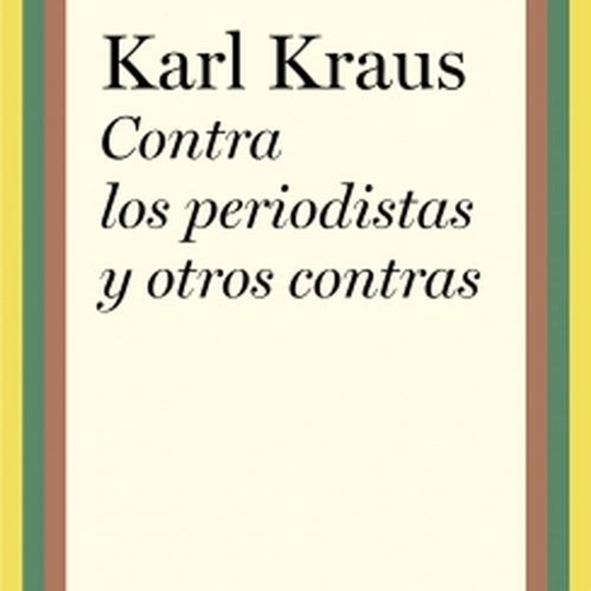TAURUS - Libro Contra los periodistas y otros contras - Karl Kraus