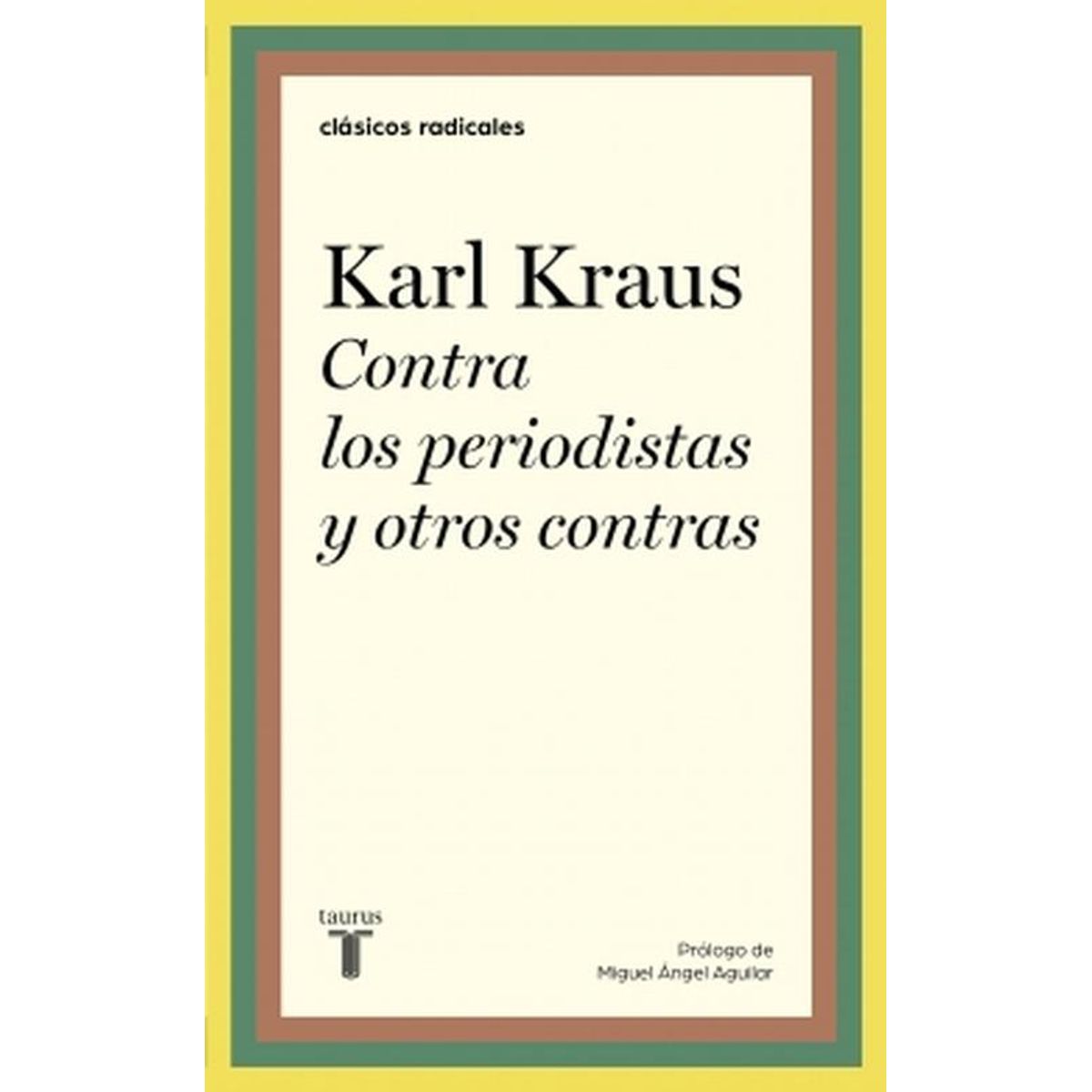 TAURUS - Libro Contra los periodistas y otros contras - Karl Kraus