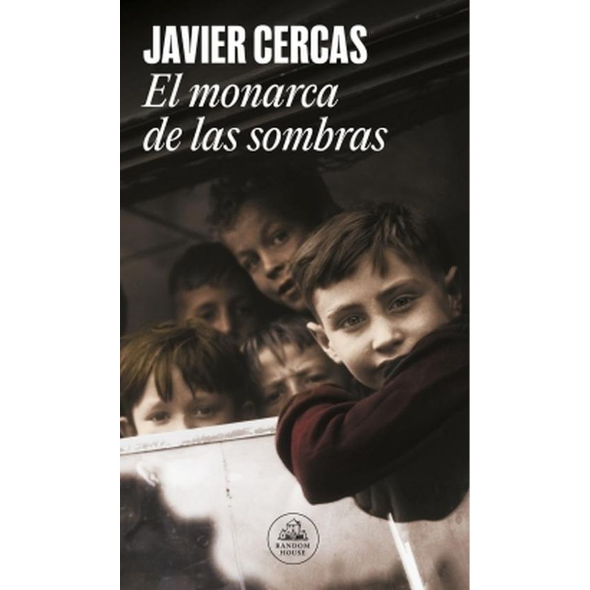 RANDOM HOUSE - Libro El monarca de las sombras -- Javier Cercas