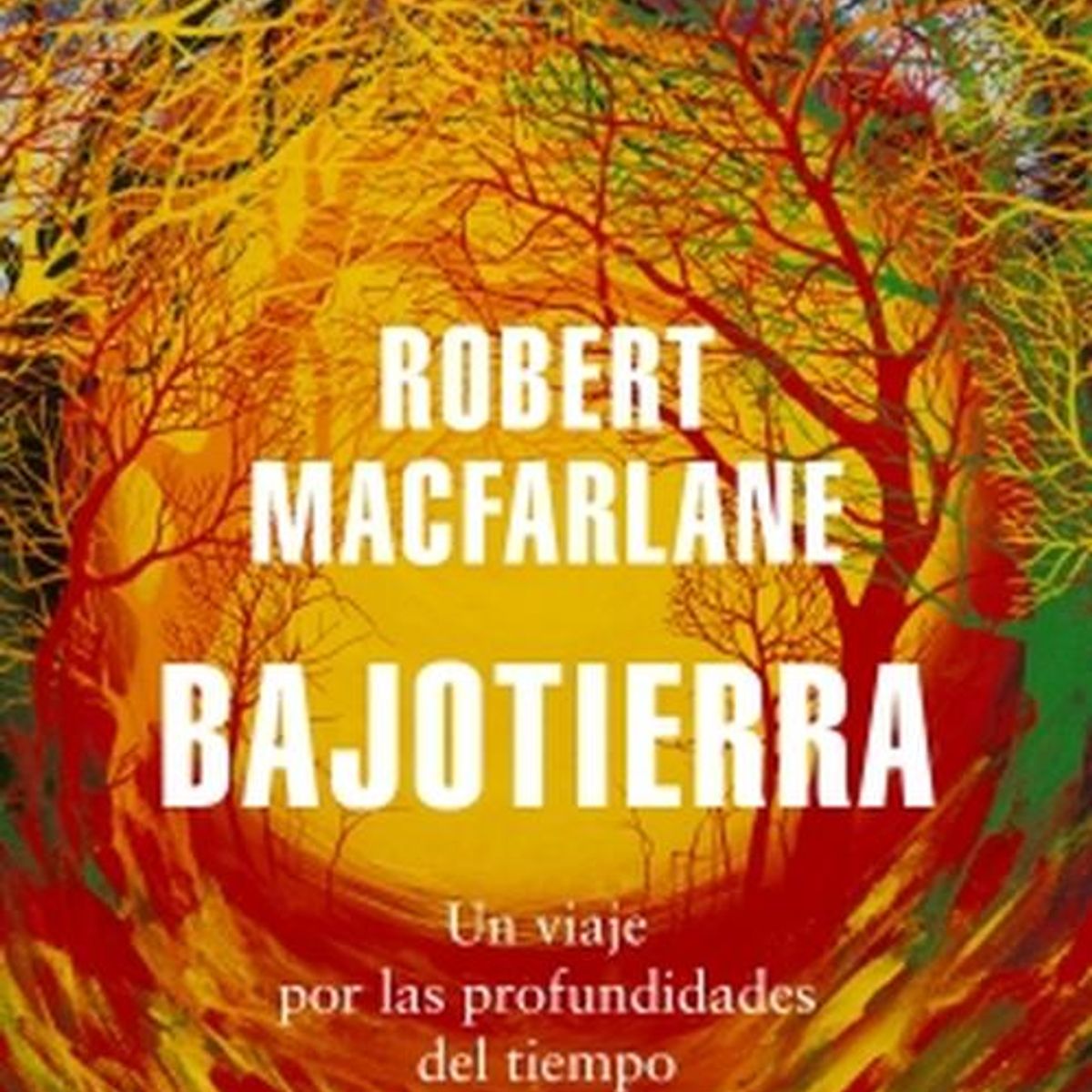 RANDOM HOUSE - Libro Bajotierra - Robert MacFarlane