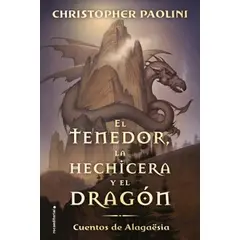 ROCA EDITORIAL - Libro El tenedor, la hechicera y el dragón - C Paolini