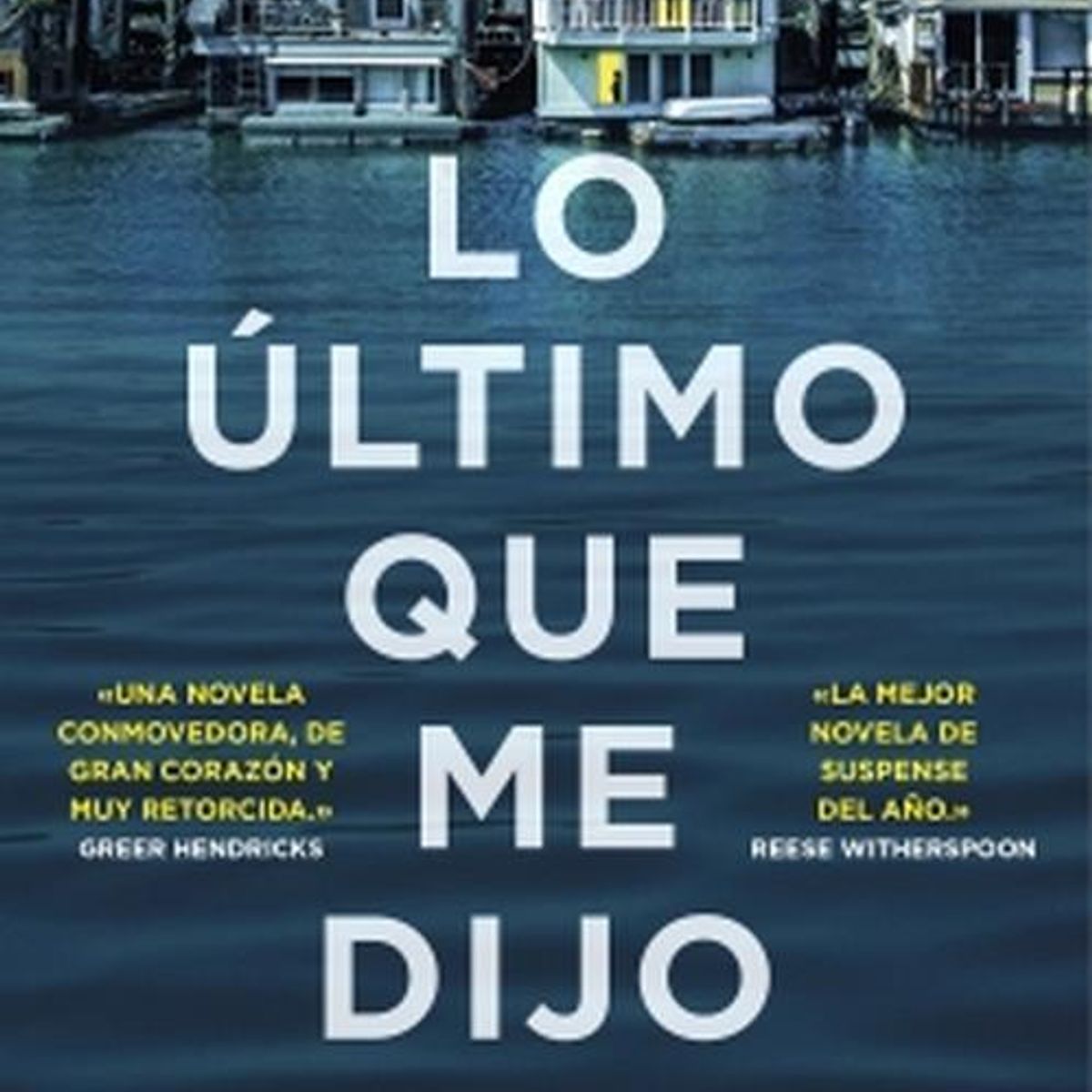 ROCA EDITORIAL - Libro Lo último que me dijo -- Laura Dave
