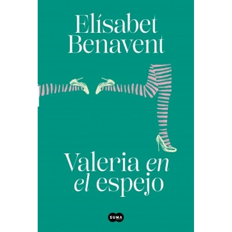 SUMA DE LETRAS - Libro Valeria en el espejo (Valeria 2) - Elísabet Benavent