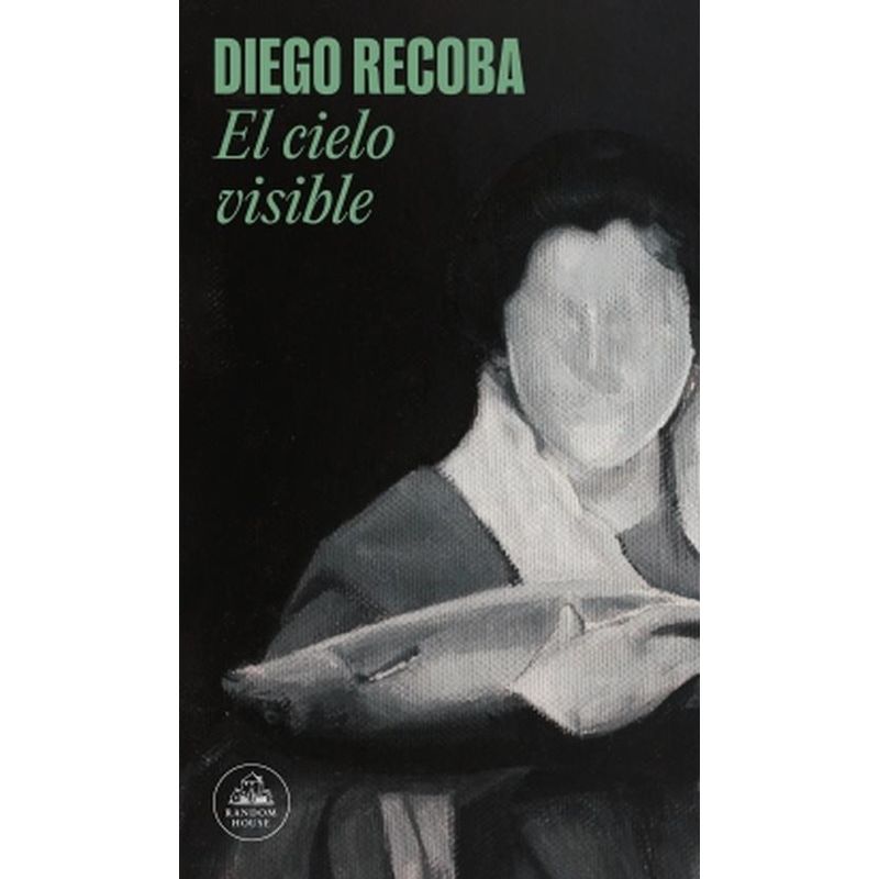 RANDOM HOUSE - Libro El cielo visible - Diego Recoba ; Emanuel Bremermann
