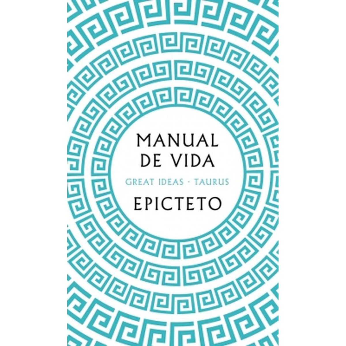 TAURUS - Libro Manual de vida -- Epicteto Epicteto
