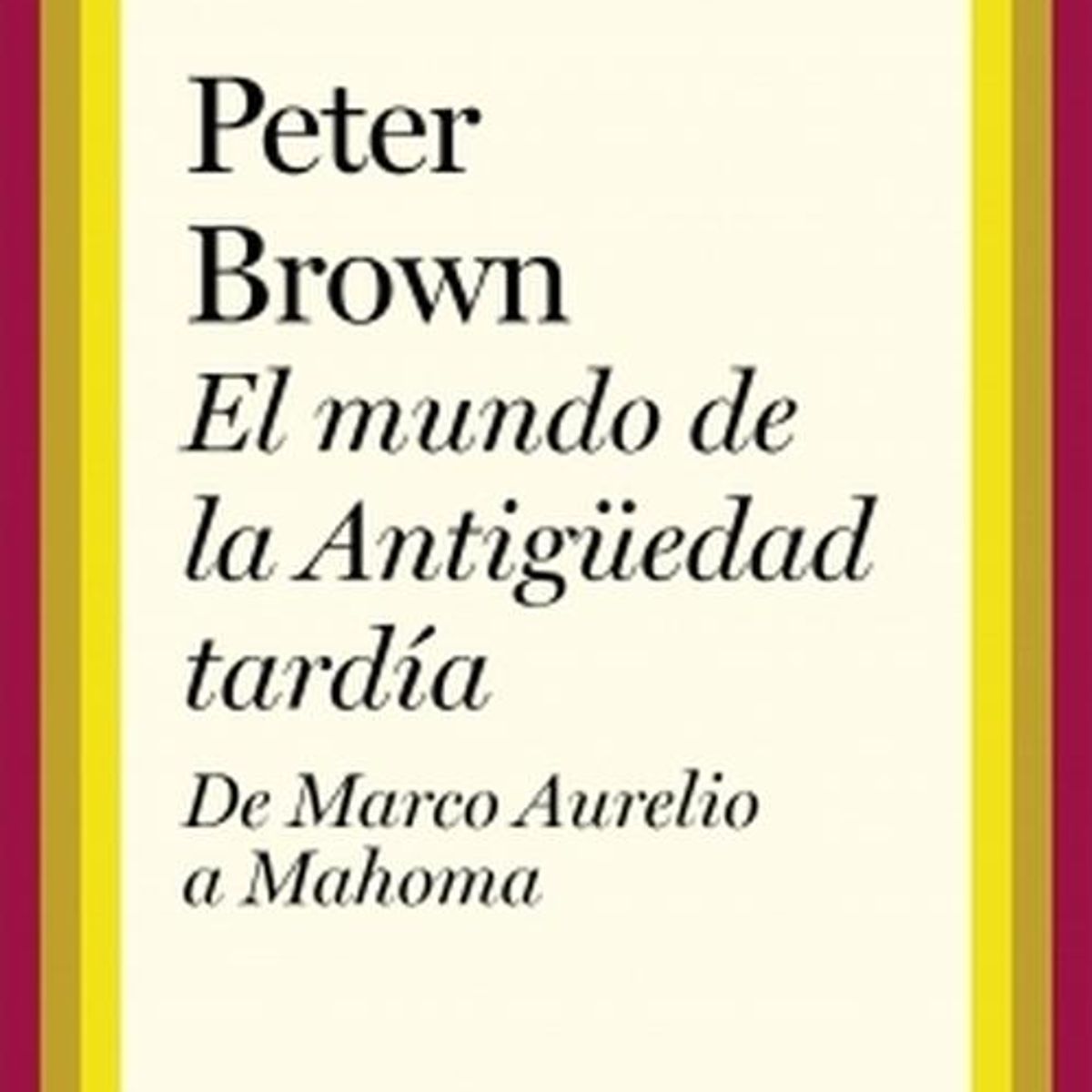 TAURUS - Libro El mundo en la antigüedad tardía - Peter Brown
