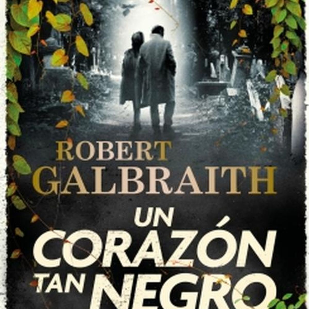 SALAMANDRA - Libro Un corazón tan negro - Robert Galbraith