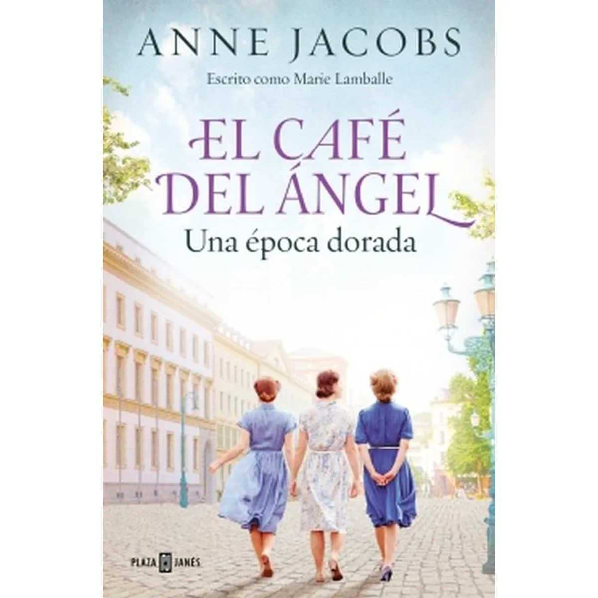 PLAZA & JANES - Libro El Café del Ángel 5 Una época dorada - Anne Jacobs