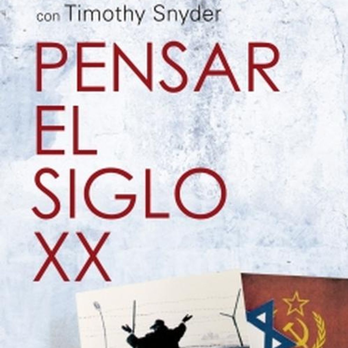 TAURUS - Libro Pensar el siglo XX - Tony Judt