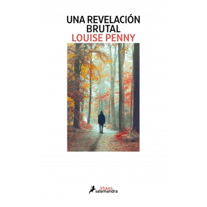 SALAMANDRA - Libro Una revelación brutal - Louise Penny