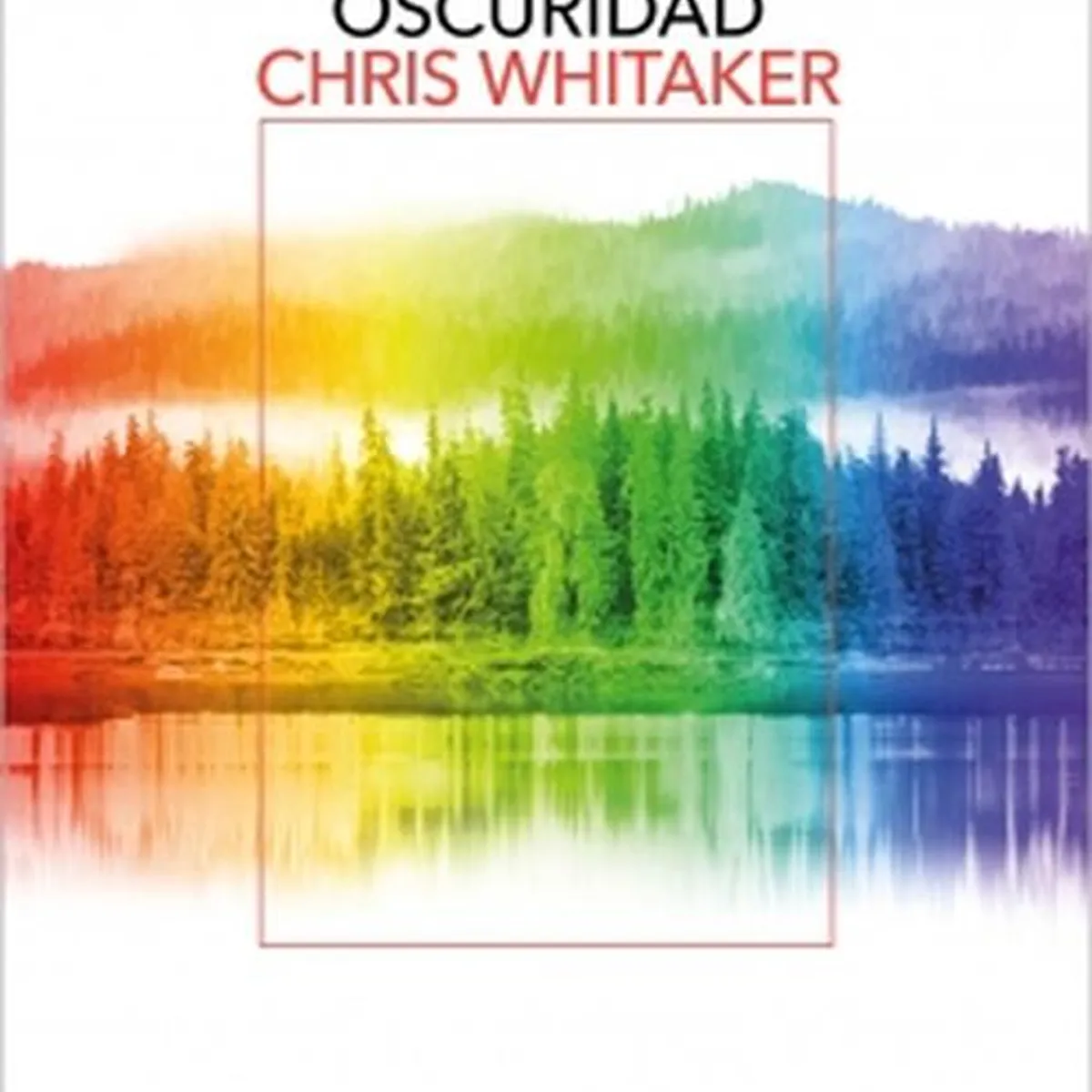 SALAMANDRA - Libro Todos los colores de la oscuridad - Chris Whitaker