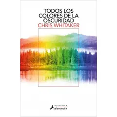 SALAMANDRA - Libro Todos los colores de la oscuridad - Chris Whitaker
