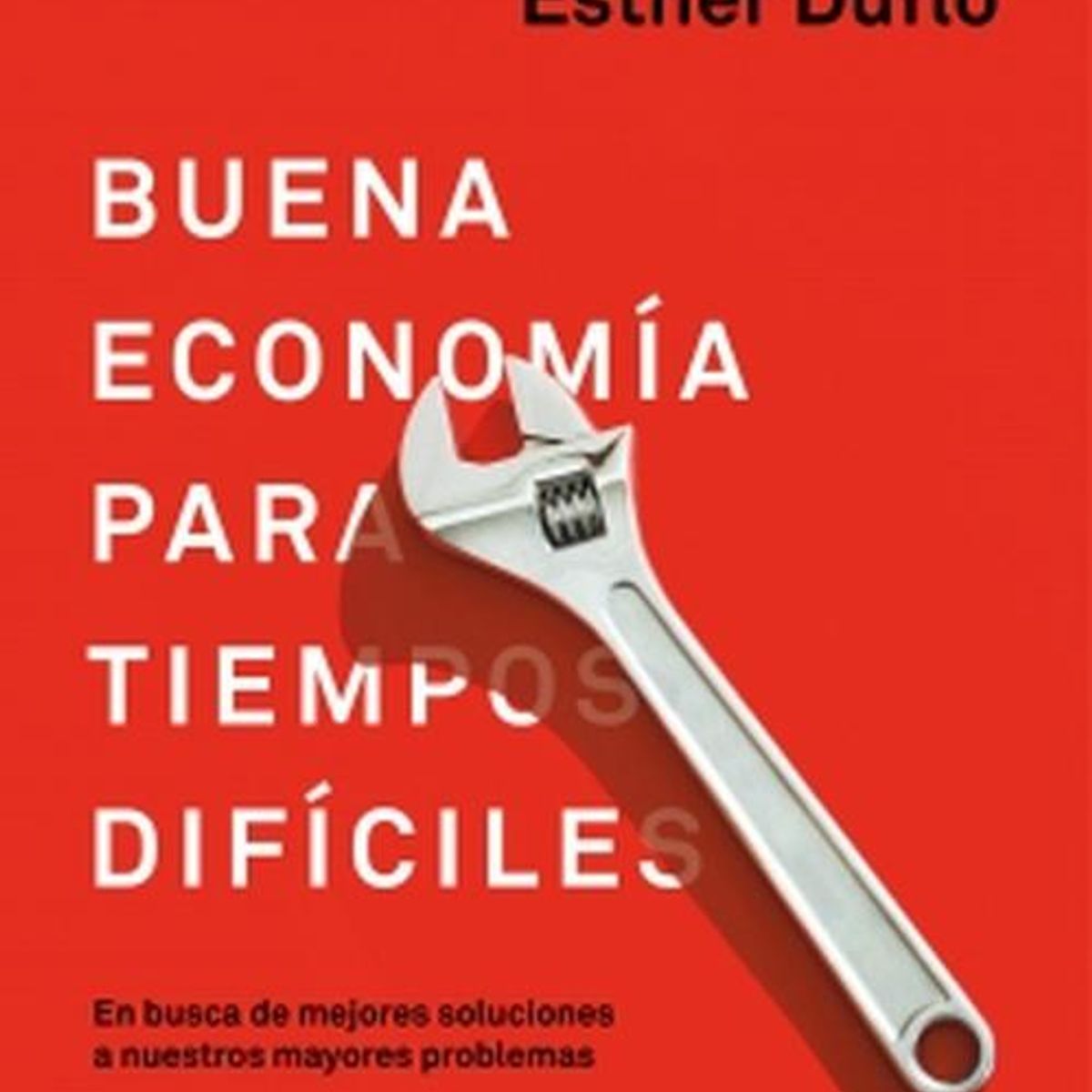 TAURUS - Libro Buena economía para tiempos difíciles - Duflo Banerjee