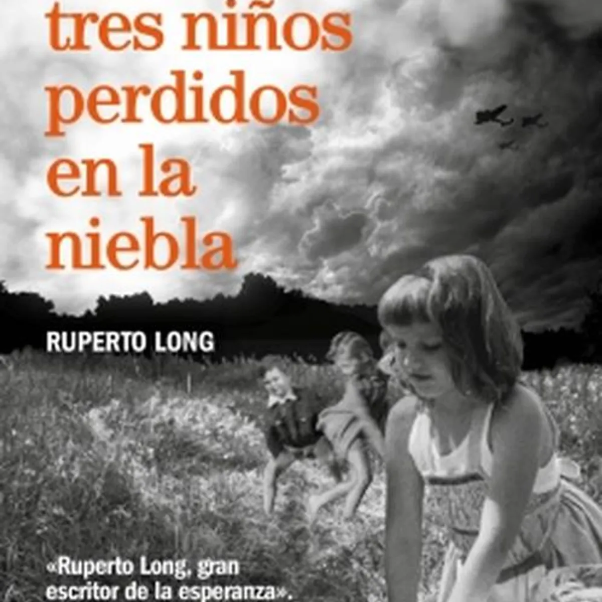 ROCA EDITORIAL - Libro Éramos tres niños perdidos en la niebla - Ruperto Long