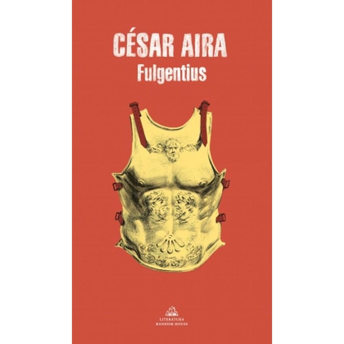 RANDOM HOUSE - Libro Fulgentius - César Aira