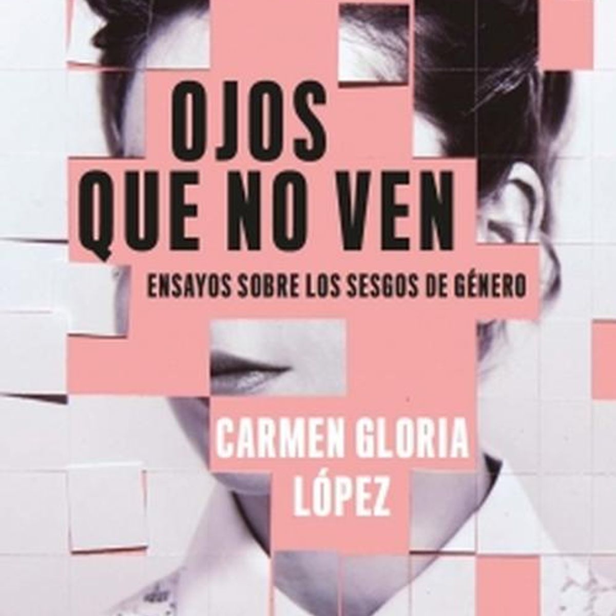 SUDAMERICA - Libro Ojos que no ven - Carmen Gloria López