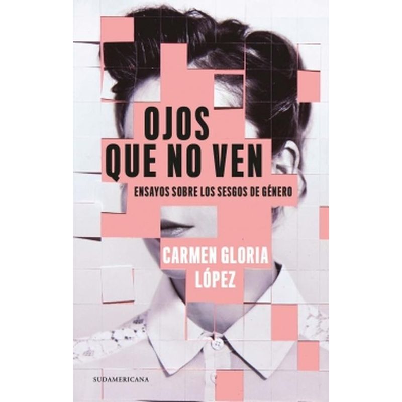SUDAMERICA - Libro Ojos que no ven - Carmen Gloria López