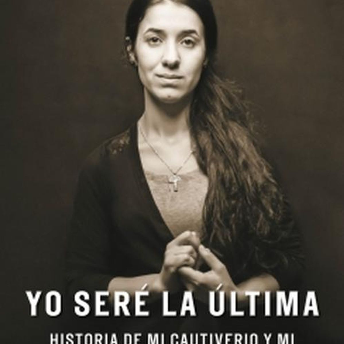 PLAZA & JANES - Libro Yo seré la última - Nadia Murad ; Jenna Krajeski