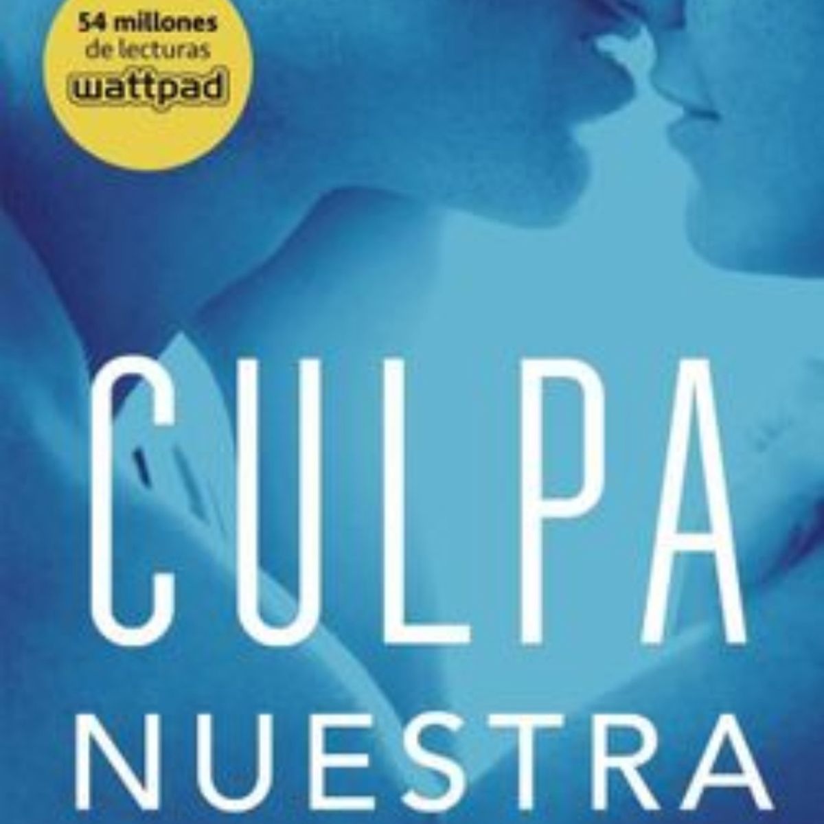 TOP10BOOKS - LIBRO Culpa Nuestra - Culpables 3 - Culpa Nuestra - Culpables 3