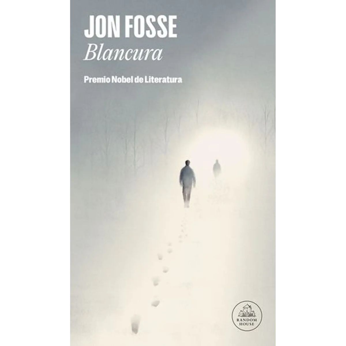 LITERATURA RANDOM HOUSE - Blancura - Autor(a):  Jon Fosse