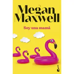 BOOKET - Soy Una Mamá - Autor(a): Megan Maxwell