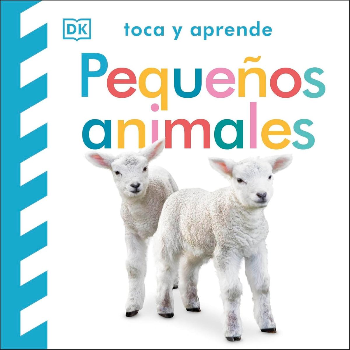 Dk - Toca Y Aprende: Pequeños Animales