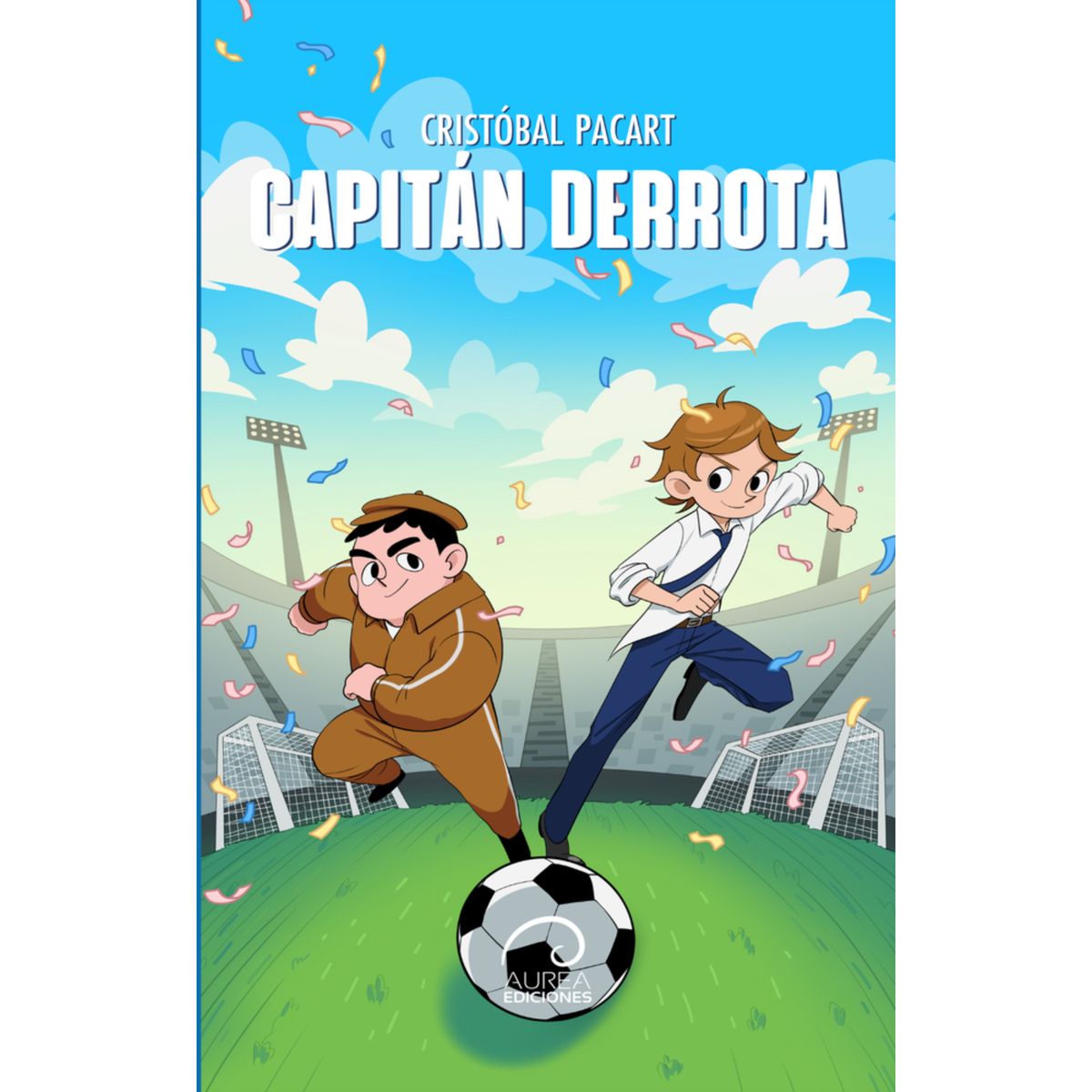 AUREA EDICIONES - Capitán Derrota - Autor(a):  Cristóbal Pacart