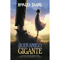 ALFAGUARA - El Gran Gigante Bonachón (El Buen Amigo Gigante)