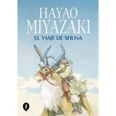 SALAMANDRA - El Viaje De Shuna - Autor(a): Hayao Miyazaki