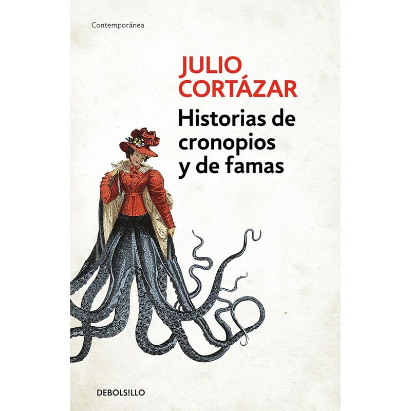 DEBOLSILLO - Historias De Cronopios Y De Famas