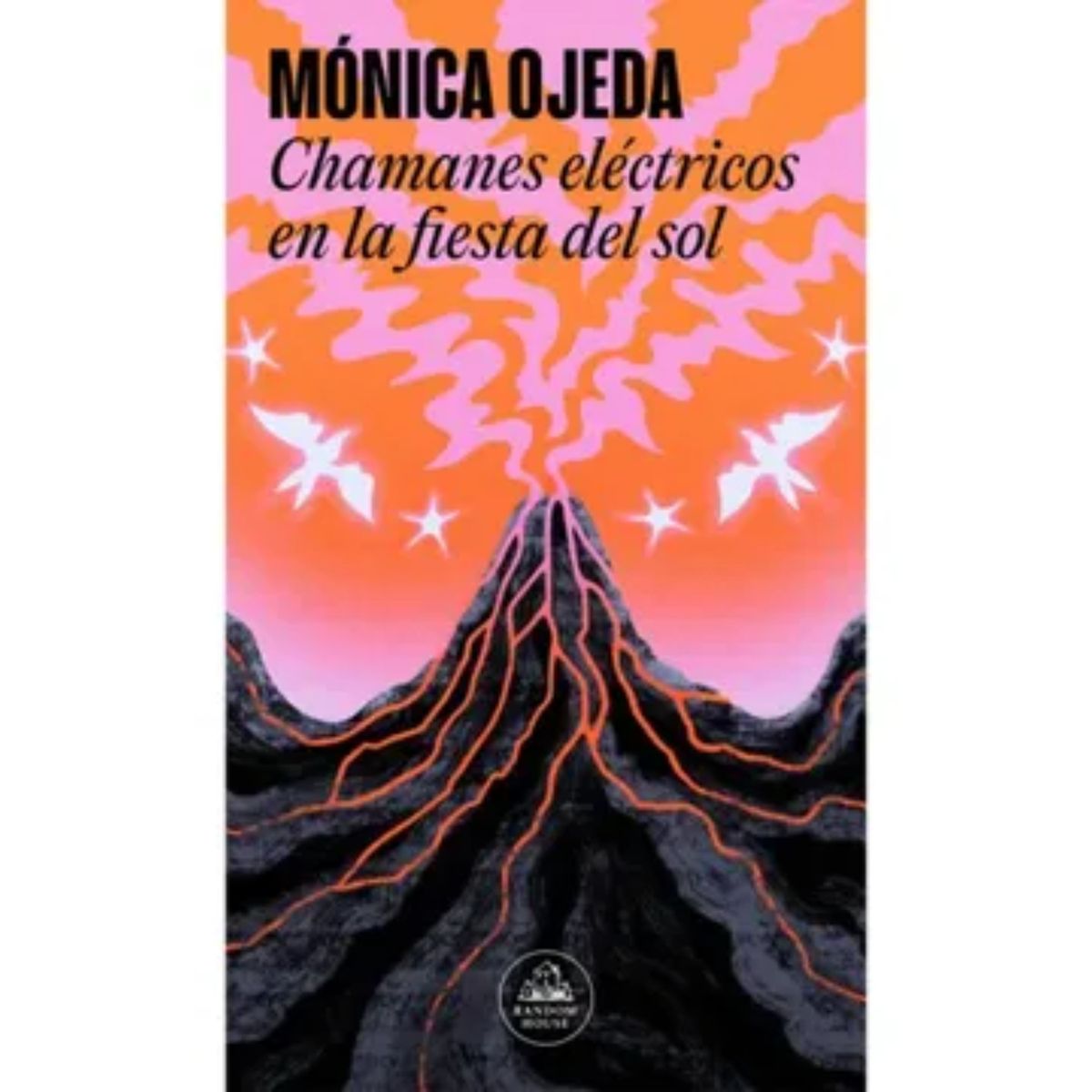LITERATURA RANDOM HOUSE - Chamanes Eléctricos En La Fiesta Del Sol