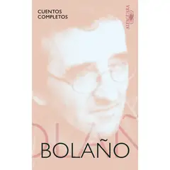 ALFAGUARA - Cuentos Completos - Autor(a): Roberto Bolaño