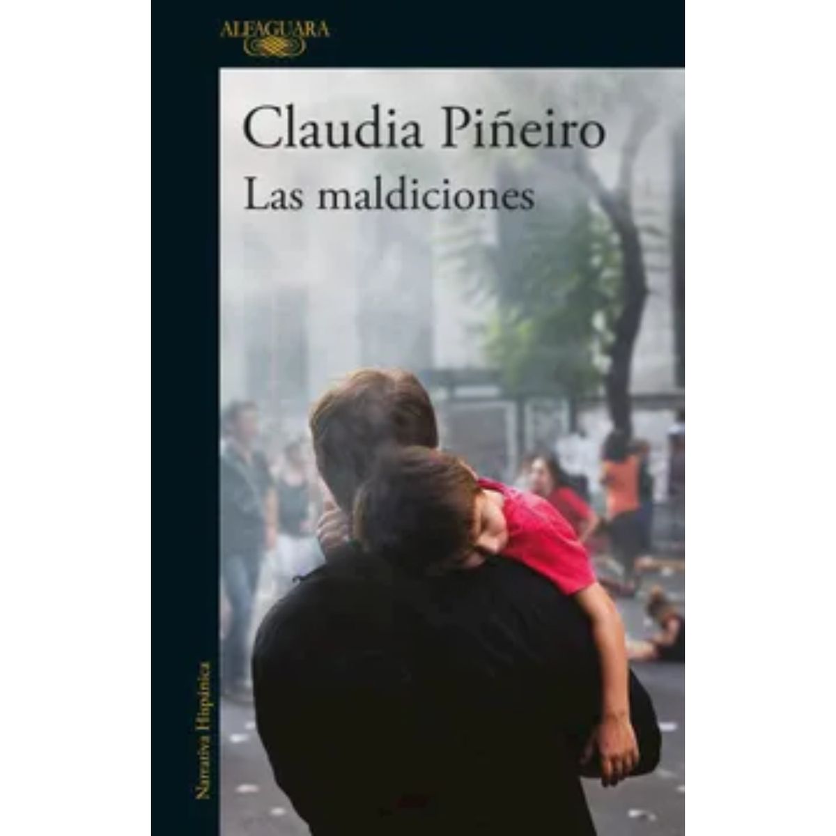 ALFAGUARA - Las Maldiciones - Autor(a):  Claudia Piñeiro