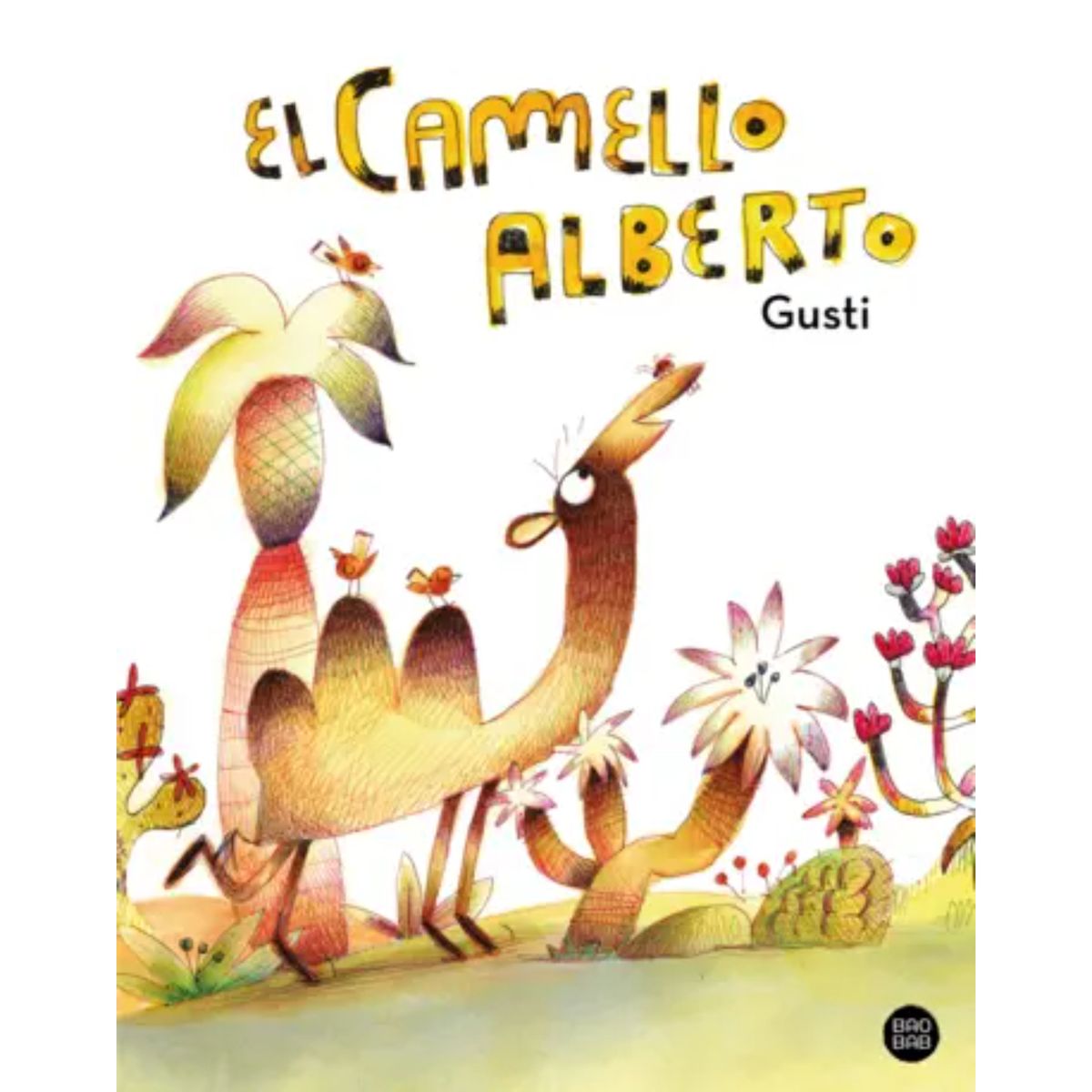 PLANETA JUNIOR - El Camello Alberto - Autor(a):  Gusti