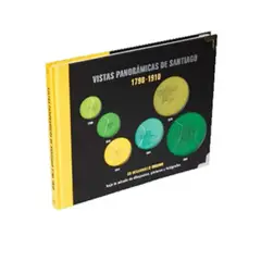 ORIGO EDICIONES - VISTAS PANORAMICAS DE SANTIAGO 1790-1910