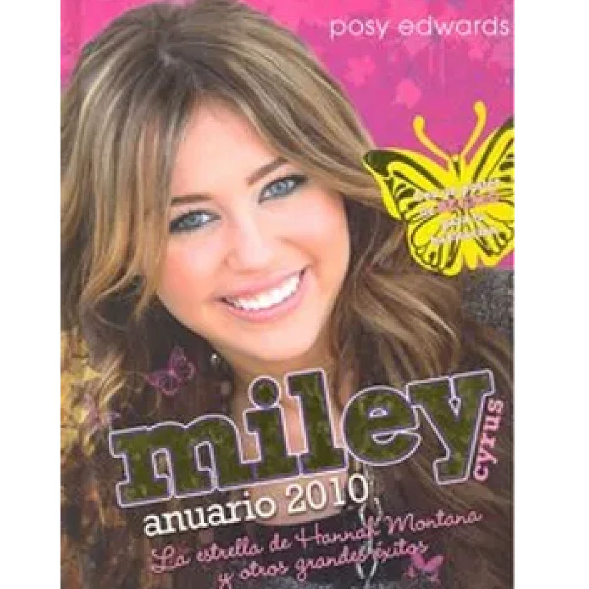 GENERICO - MILEY ANUARIO 2010 LA ESTRELLA DE HANNAH MONTANNA Y OTROS GRANDES EXITOS