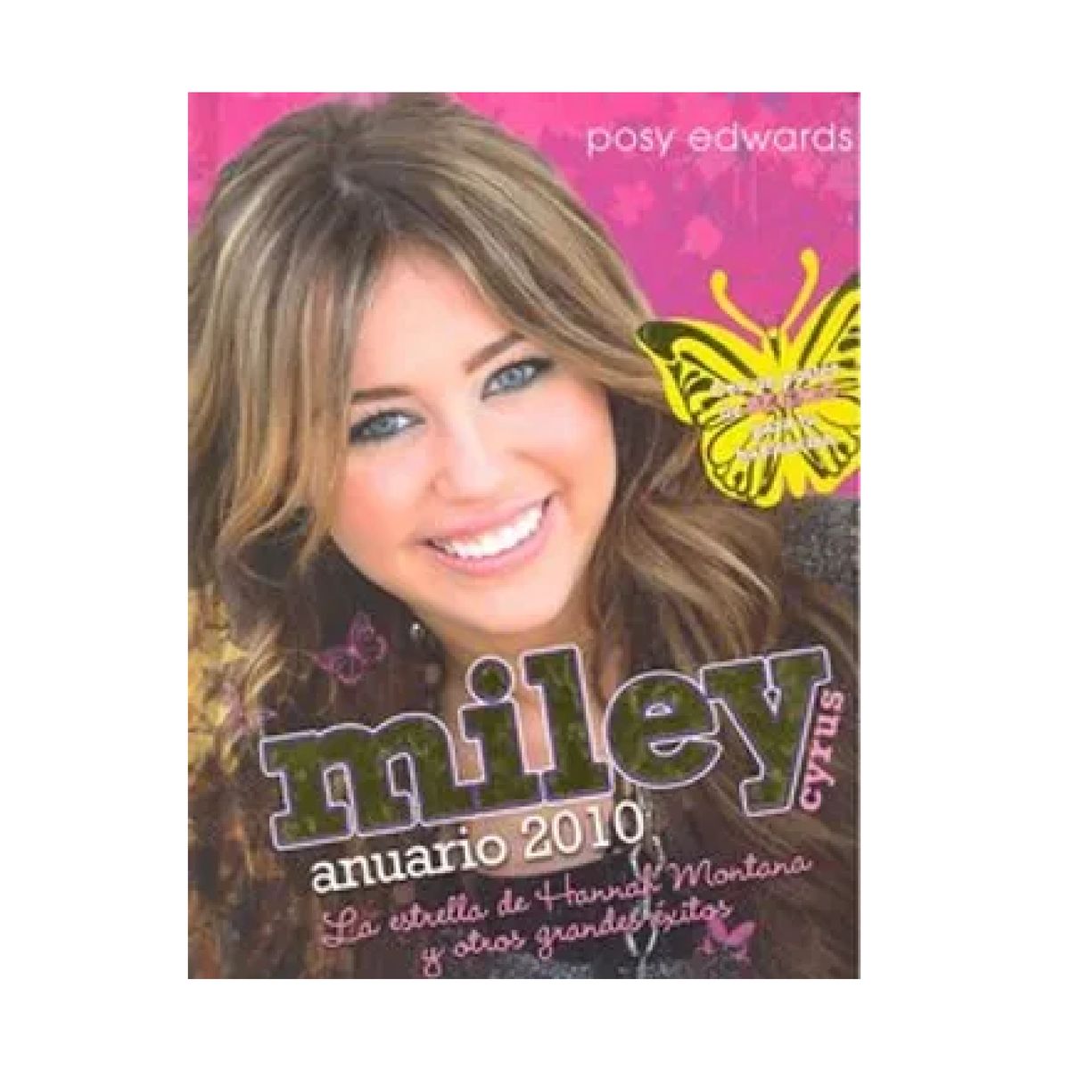 GENERICO - MILEY ANUARIO 2010 LA ESTRELLA DE HANNAH MONTANNA Y OTROS GRANDES EXITOS