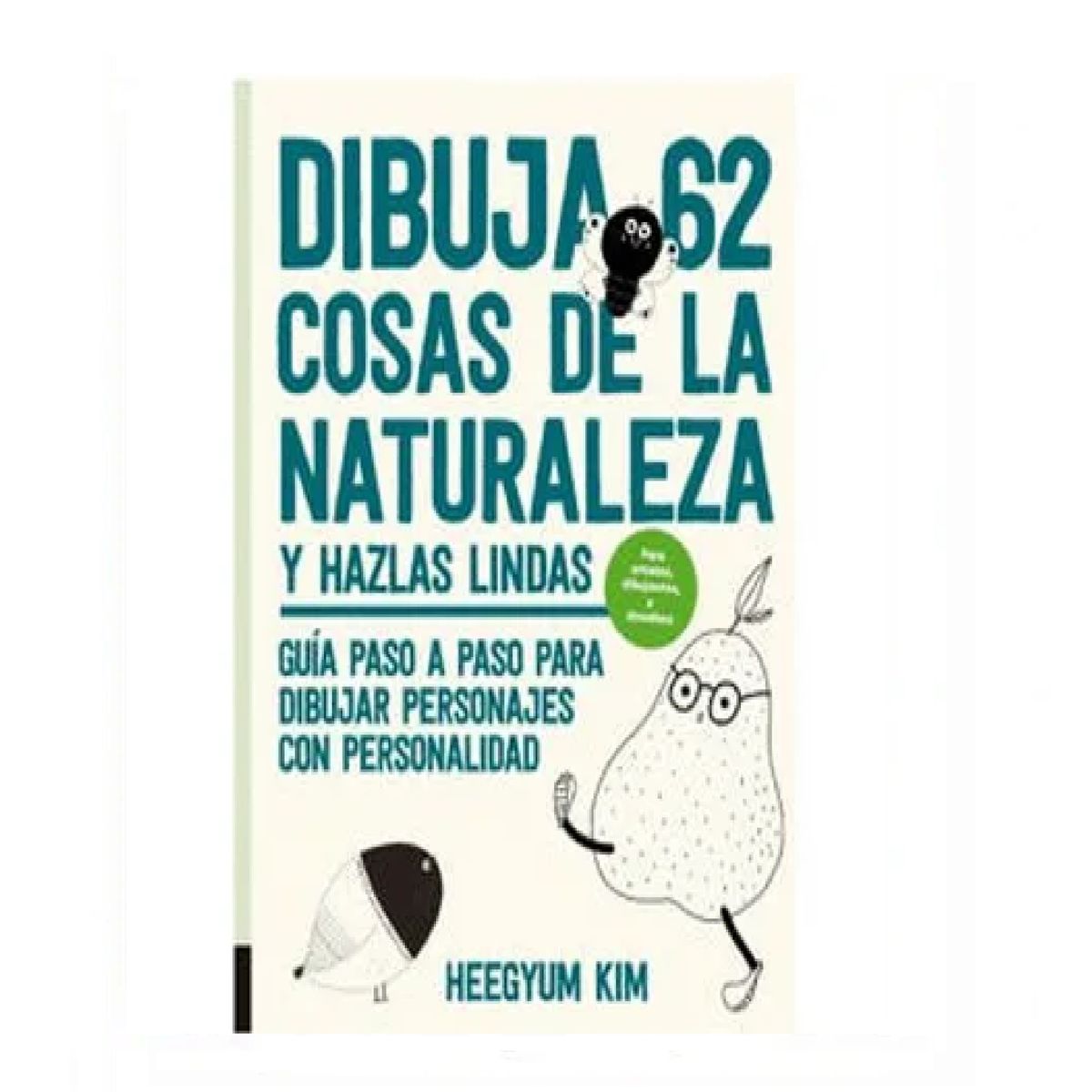 EDITORIAL CONTRAPUNTO - Dibuja 62 Cosas de la Naturaleza y Hazlas Lindas