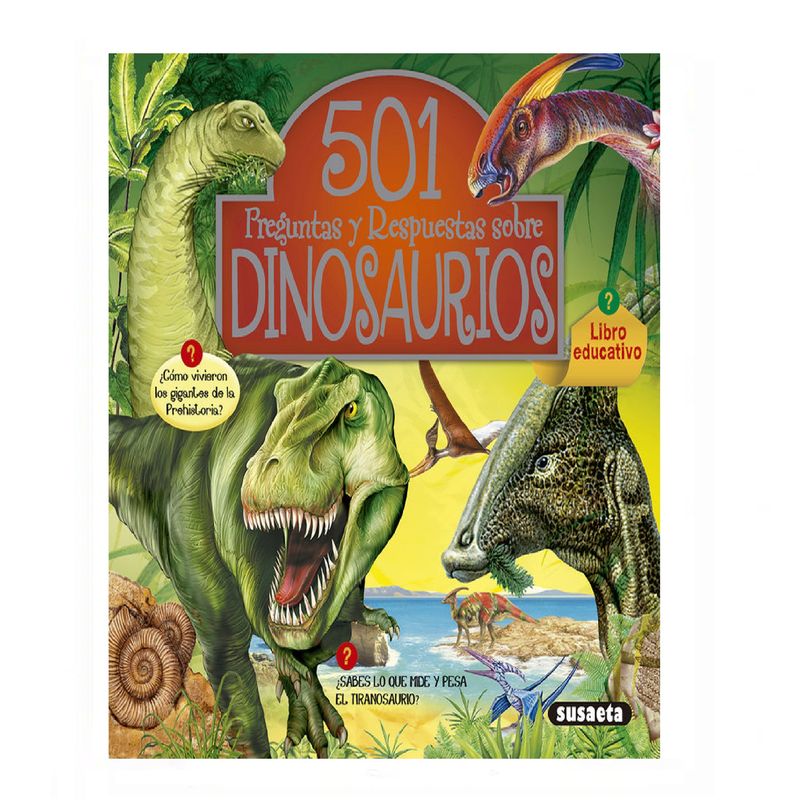 SUSAETA - 501 PREGUNTAS Y RESPUESTAS SOBRE DINOSAURIOS