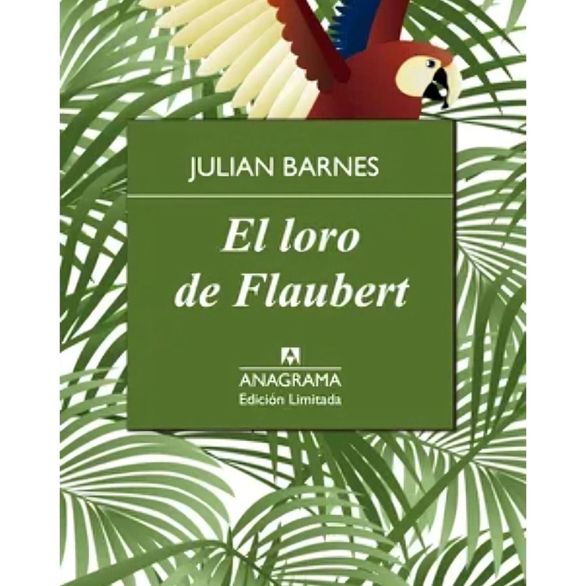 TOP10BOOKS - LIBRO El Loro De Flaubert - El Loro De Flaubert