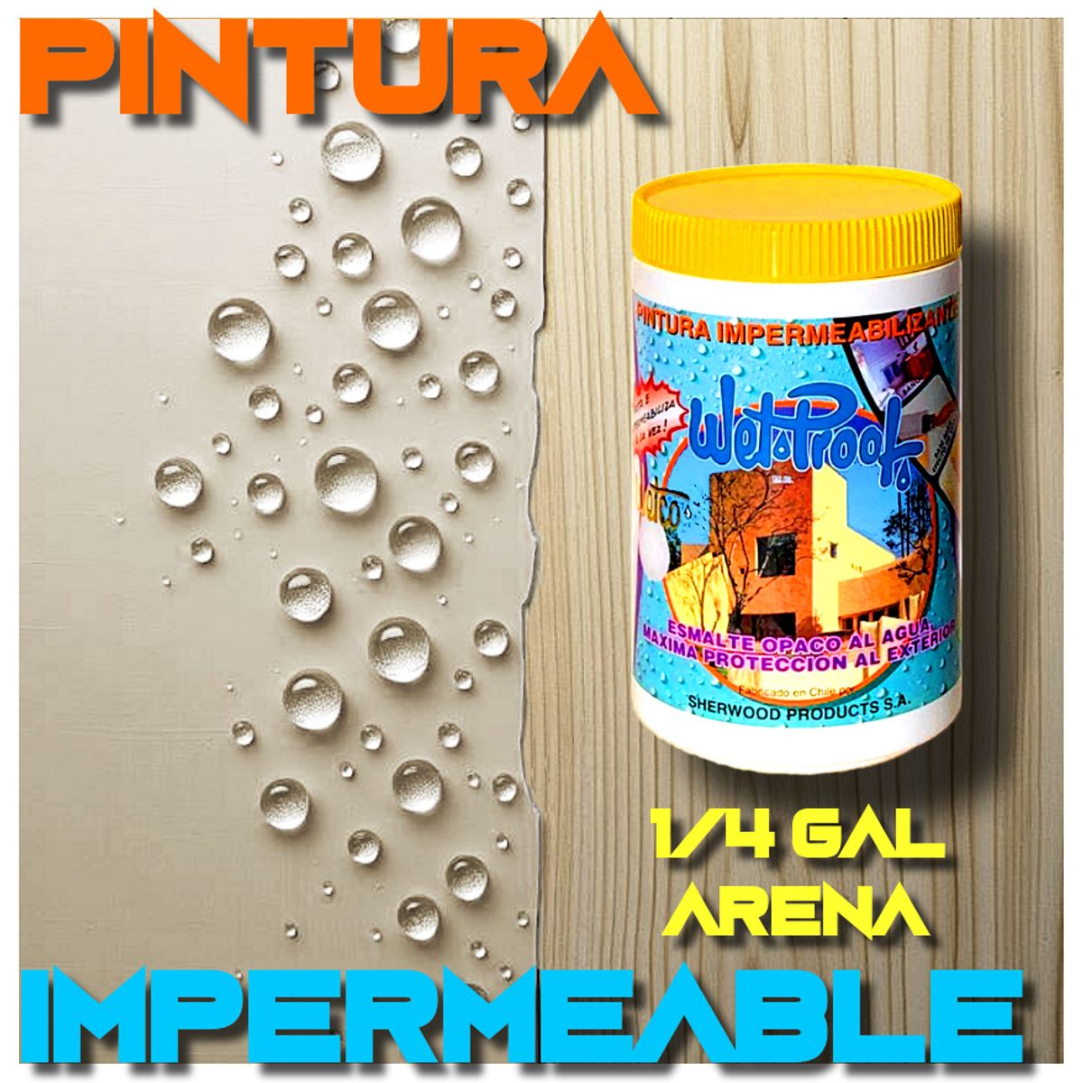 WETPROOF - PINTURA IMPERMEABLE PROTECTOR PARA MADERA EXTERIOR ARENA WETCO 1-4 GAL