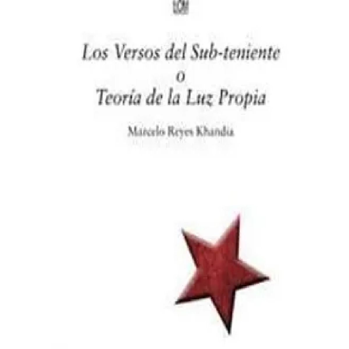 LOM - LOS VERSOS DEL SUB-TENIENTE O TEORIA DE LA LUZ PROPIA