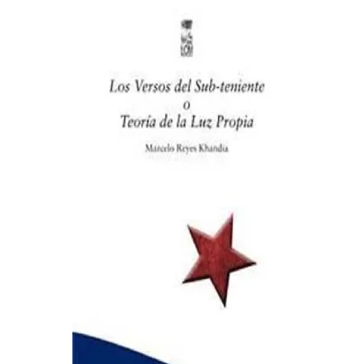 LOM - LOS VERSOS DEL SUB-TENIENTE O TEORIA DE LA LUZ PROPIA