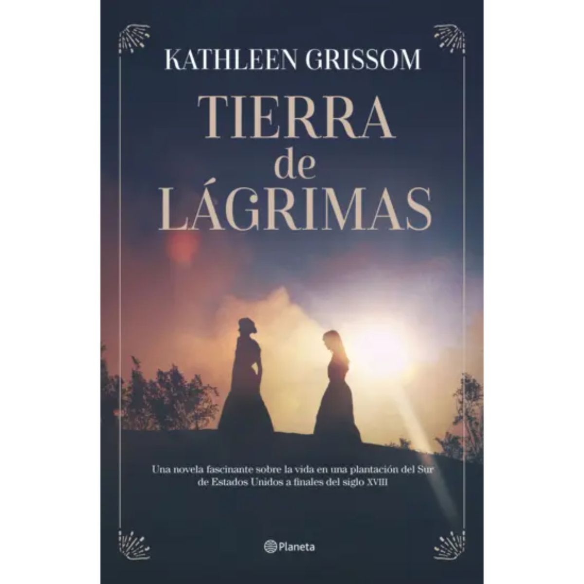PLANETA - Tierra De Lágrimas - Autor(a):  Kathleen  Grissom