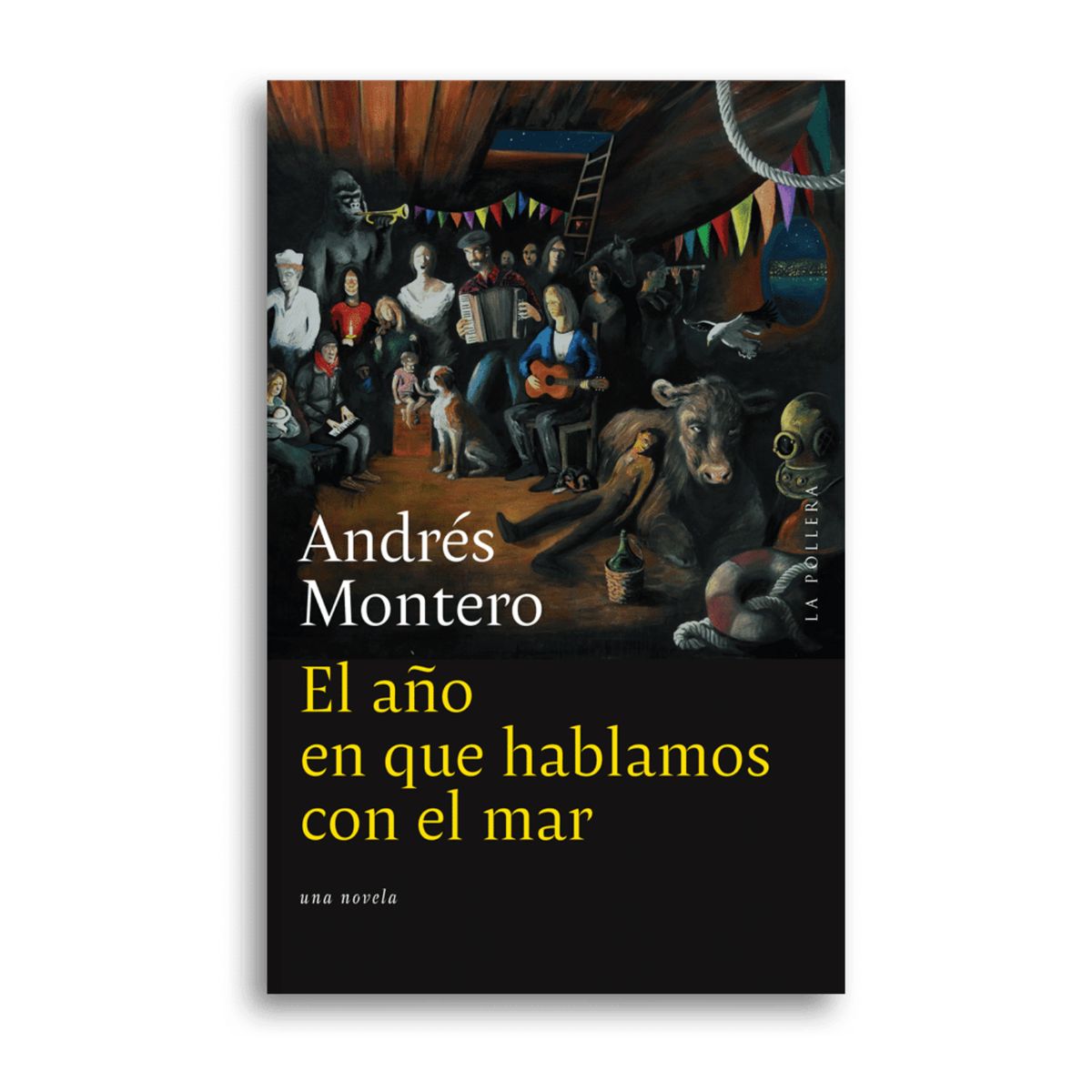 LA POLLERA EDICIONES - El Año En Que Hablamos Con El Mar